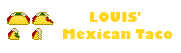 Name:  louis_mexicantaco.png
Views: 435
Size:  1.9 KB